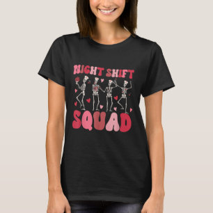 Night Shift Squad Nurses Skeleton Dancing Funny Va T-Shirt
