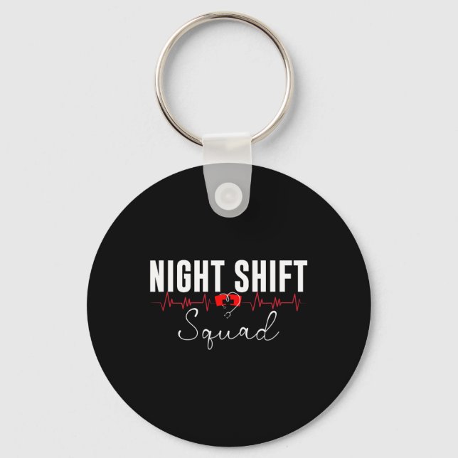 Night Shift Squad Team Night Shift Nursing Funny N Key Ring (Front)