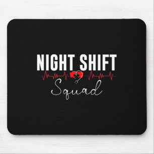 Night Shift Squad Team Night Shift Nursing Funny N Mouse Pad