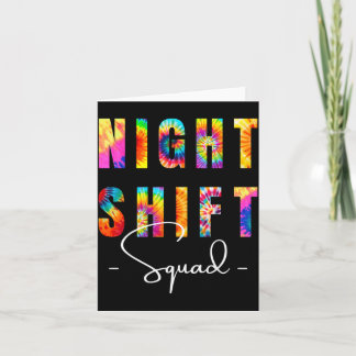 Night Shift Squad Tie Dye Funny Nurse Group Flying Card