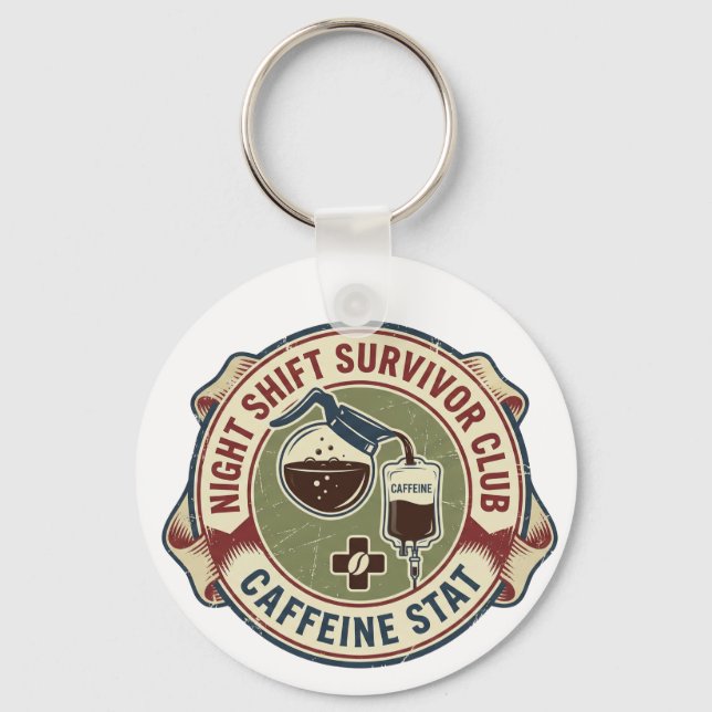 Night Shift Survivor Club Caffeine Nurse Coffee Key Ring (Front)