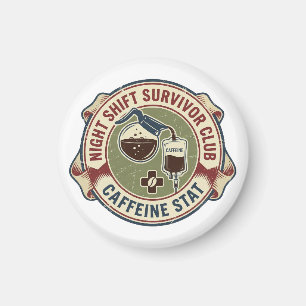 Night Shift Survivor Club Caffeine Nurse Coffee Magnet