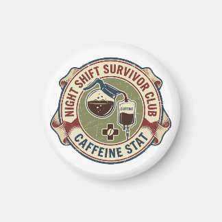 Night Shift Survivor Club Caffeine Nurse Coffee Magnet
