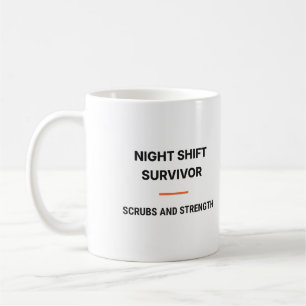 Night Shift Survivor Scrubs And Strength Mug