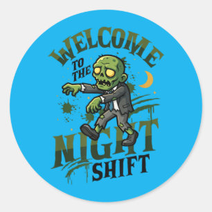 Night Shift Worker Humour Welcome To The Night Classic Round Sticker