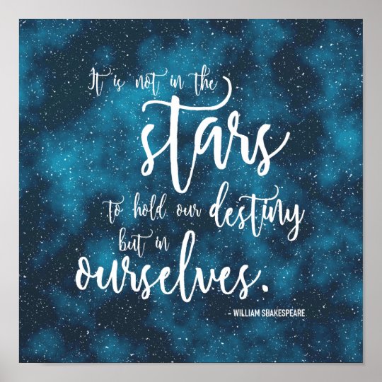 Night Sky Shakespeare Destiny Quote Poster