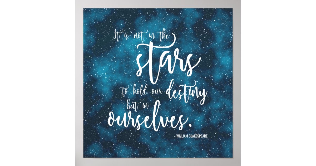 Night Sky Shakespeare Destiny Quote Poster Zazzle