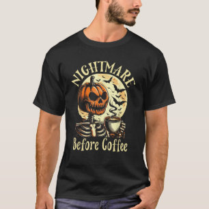 Nightmare Before Coffee Christmas Skeleton Funny H T-Shirt