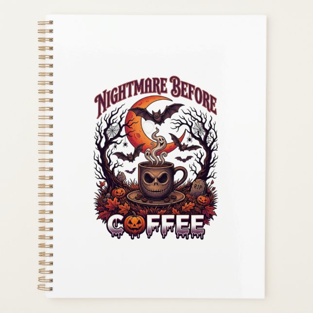 Nightmare Before Coffee Halloween Skull Mug Ghost  Planner (Front)
