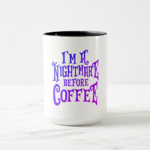 Nightmare before coffee - mug model