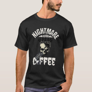 Nightmare Before Coffee Skeleton Coffee Christmas  T-Shirt