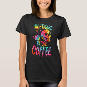 Nightmare Before Coffee Skeleton & Mug Halloween T T-Shirt