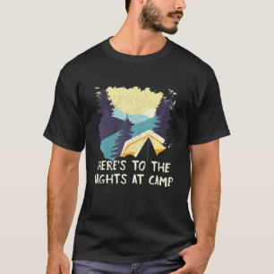 Nights At Camp Camping Forest Camper Woods Vacatio T-Shirt