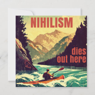 Nihilism Dies Out Here Kayaking