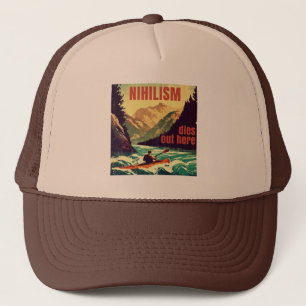 Nihilism Dies Out Here Kayaking Trucker Hat