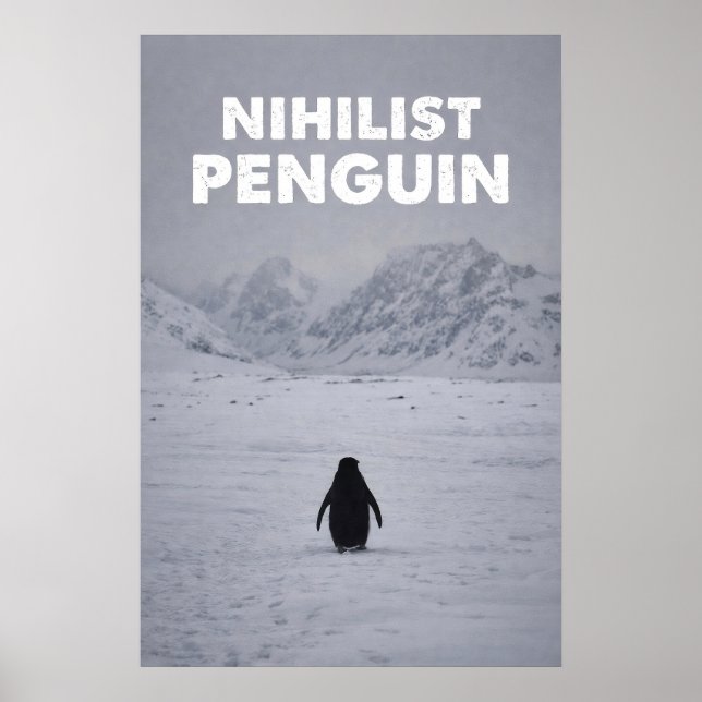 Nihilist Penguin | Existential & Absurd Humour Poster (Front)