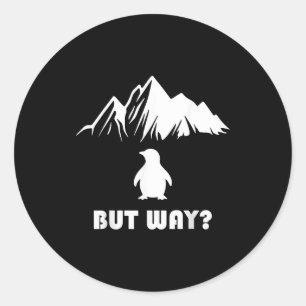 Nihilist penguin meme - but why _ classic round sticker
