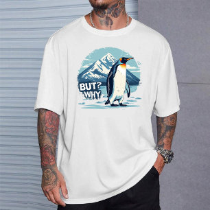 Nihilist Penguin T-Shirt: "But Why" Hiking Meme  T-Shirt