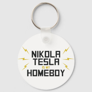 Nikola Tesla is My Homeboy Key Ring