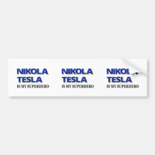Nikola Tesla Is My Superhero Bumper Sticker