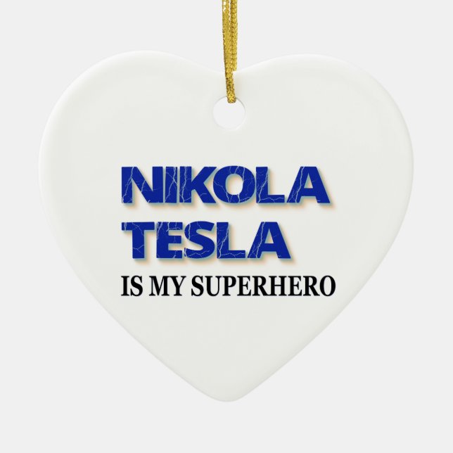 Nikola Tesla Is My Superhero Ceramic Tree Decoration (Front)