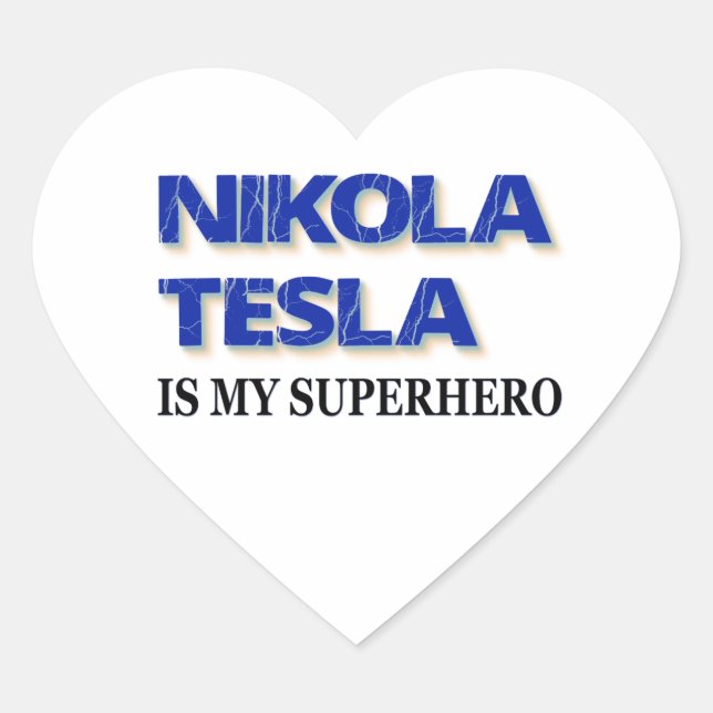 Nikola Tesla Is My Superhero Heart Sticker (Front)