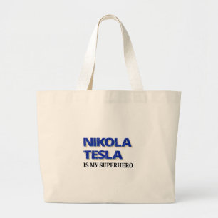 Nikola Tesla Is My Superhero Large Tote Bag