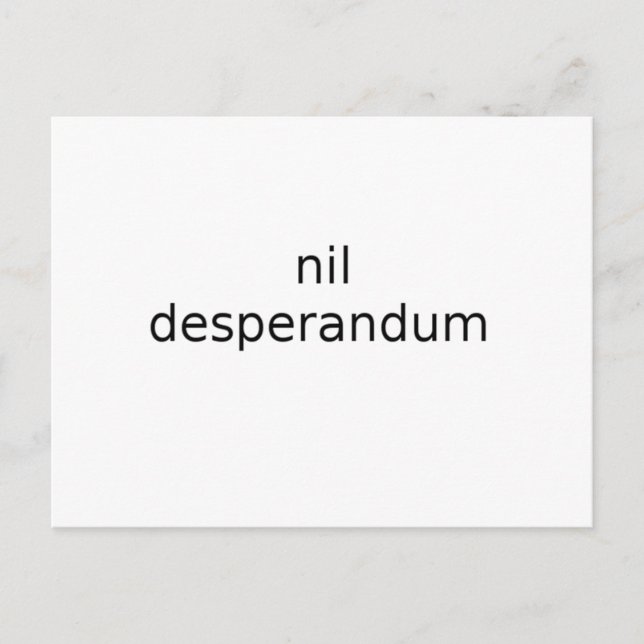 nil desperandum never despair postcard (Front)