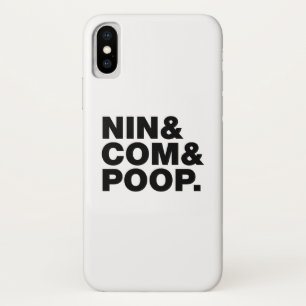 NIN & COM & POOP. iPhone X CASE