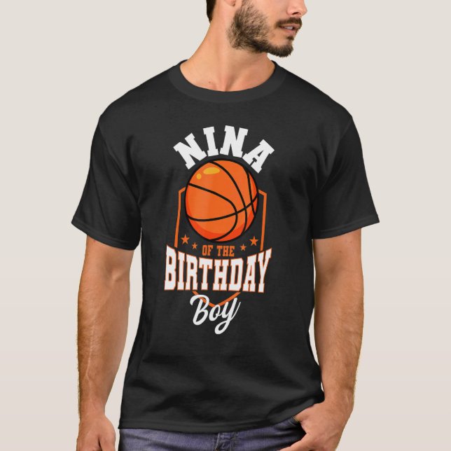 Nina Of The Birthday Boy Basketball Theme Bday Par T-Shirt (Front)