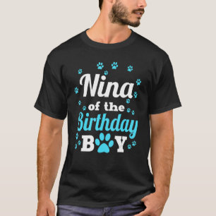 Nina Of The Birthday Boy Dog Paw Bday Party Celebr T-Shirt