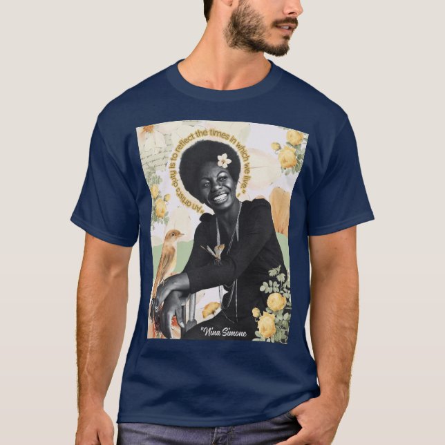 Nina Simone Quotes FanArt An Artists Duty Empowerm T-Shirt (Front)