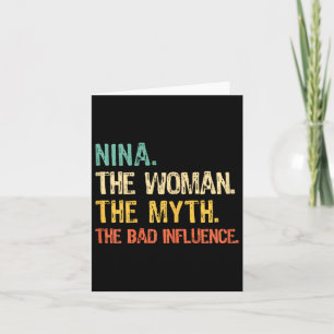 Nina The Woman The Myth The D Influence Funny Retr Card