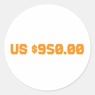 Nine hundred and fifty dollars classic round sticker
