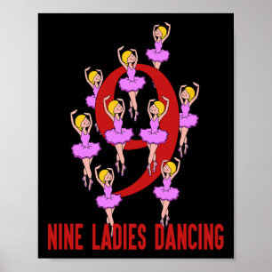 Nine Ladies Dancing Song 12 Days Christmas Tee Poster