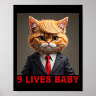 Nine Lives Byby Cat Funny Trump Supporter Vote Tru Poster
