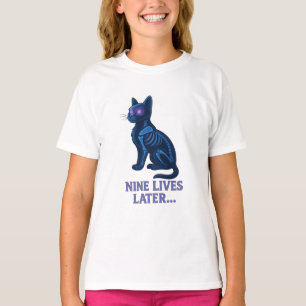 Nine Lives Later – Funny Cat T-Shirt