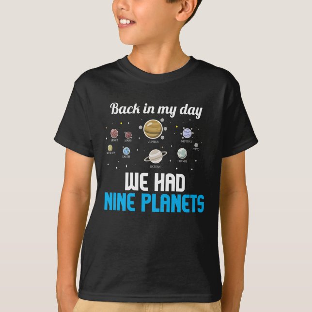 Nine Planets Pluto Astronomy Science Never Forget T-Shirt (Front)