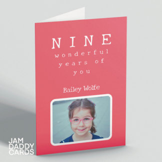Nine Wonderful Years Of You…customisable Card