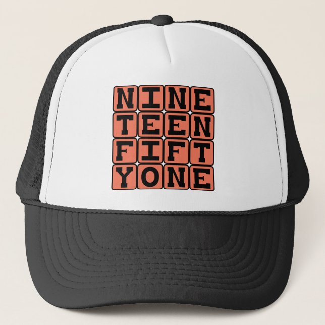 Nineteen Fifty One, Year 1951 Trucker Hat (Front)