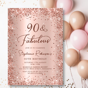 Ninety & Fabulous Rose Gold Glitter 90th Birthday Invitation