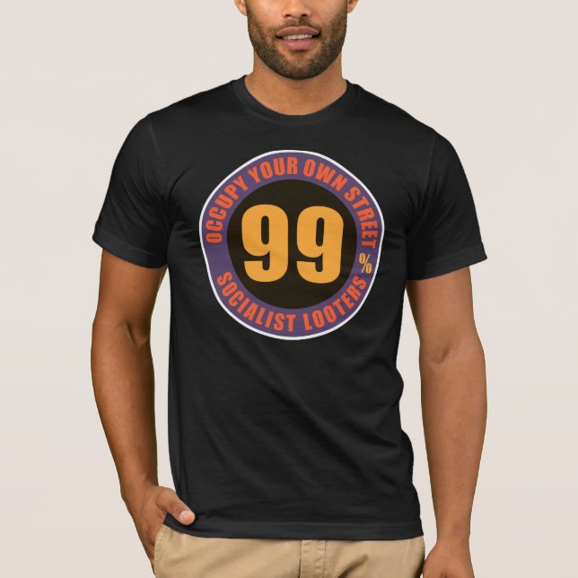 Ninety Nine Percent Socialist Looters T-Shirt (Front)