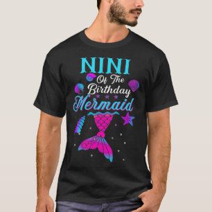 Nini Of The Birthday Mermaid Matching Family _2 T-Shirt