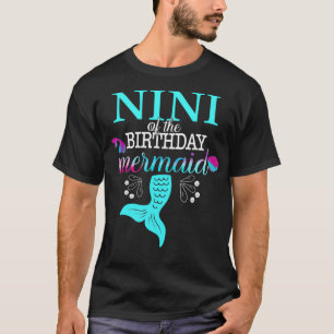 Nini Of The Birthday Mermaid Matching Family T-Shirt