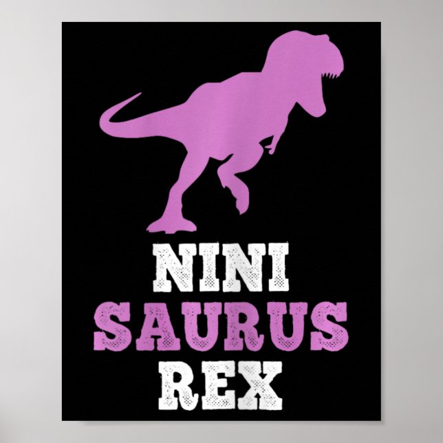 Nini-saurus Rex Dino Dinosaur Ninisaurus Funny  Poster (Front)