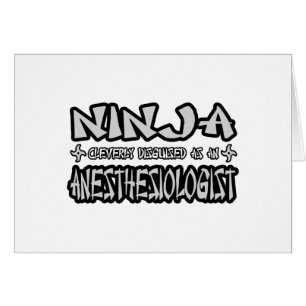 Ninja...Anaesthesiologist