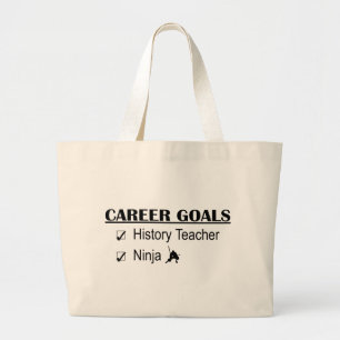Ninja Career Goals - History Teacher Large Tote Bag