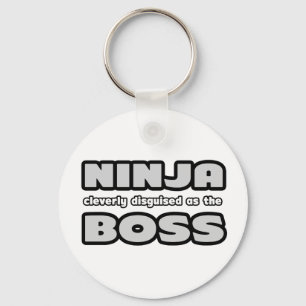 Ninja Cleverly Disguised As The Boss Key Ring