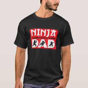 Ninja Dad Matching Family Ninja Warrior Funny Gift T-Shirt