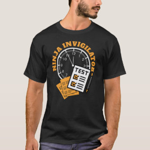NINJA INVIGILATOR Exam Officer T-Shirt